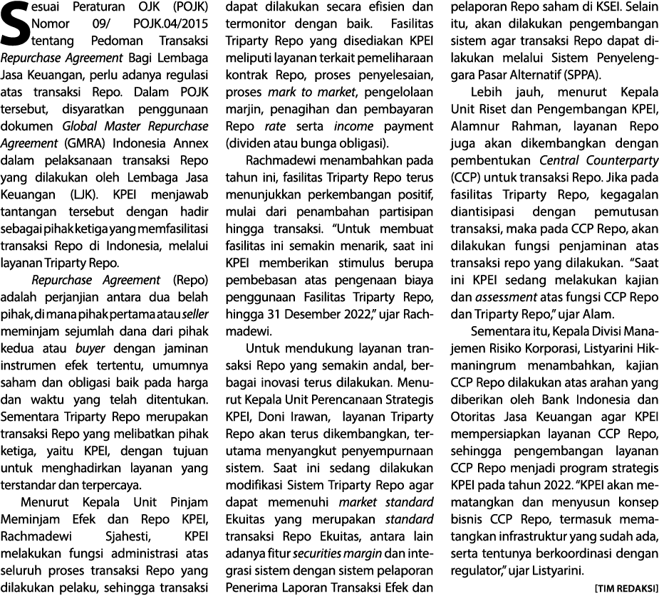 Sesuai Peraturan OJK (POJK) Nomor 09  POJK 04 2015 tentang Pedoman Transaksi Repurchase Agreement Bagi Lembaga Jasa K   