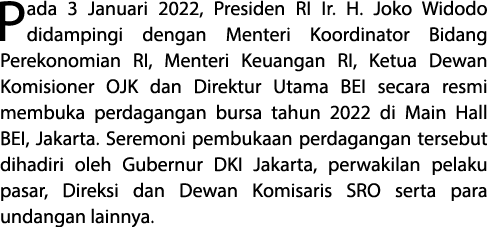 Pada 3 Januari 2022, Presiden RI Ir  H  Joko Widodo didampingi dengan Menteri Koordinator Bidang Perekonomian RI, Men   