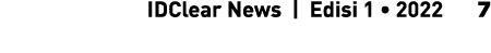    IDClear News   Edisi 1   2022   7
