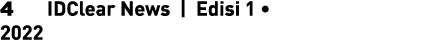 4   IDClear News   Edisi 1   2022