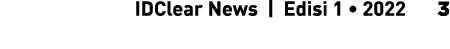    IDClear News   Edisi 1   2022   3