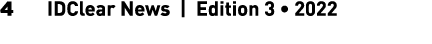 4 IDClear News | Edition 3 • 2022