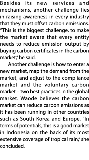 Besides its new services and mechanisms, another challenge lies in raising awareness in every industry that they must...