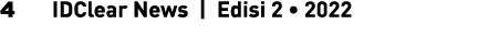 4  IDClear News | Edisi 2 • 2022