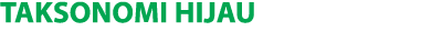 TAKSONOMI HIJAU 