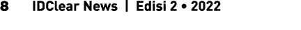 8  IDClear News | Edisi 2 • 2022