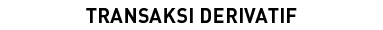 TRANSAKSI DERIVATIF