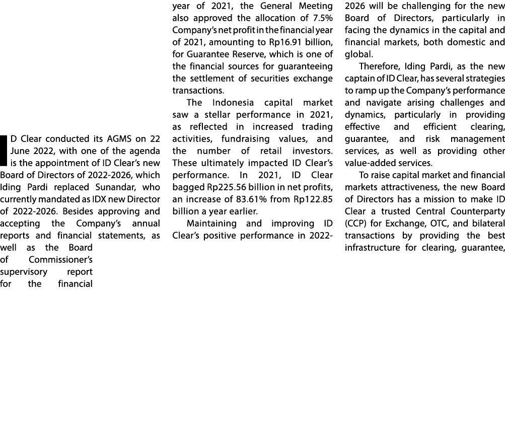 ID Clear conducted its AGMS on 22 June 2022, with one of the agenda is the appointment of ID Clear’s new Board of Dir...