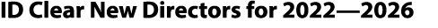 ID Clear New Directors for 2022—2026 