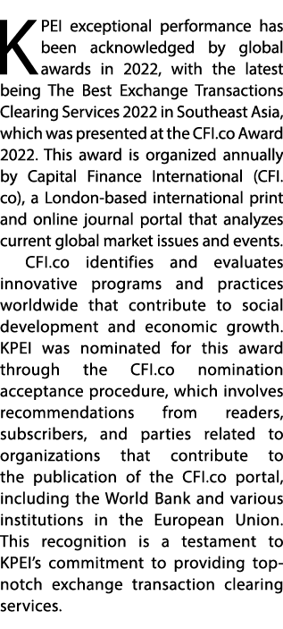 KPEI exceptional performance has been acknowledged by global awards in 2022, with the latest being The Best Exchange ...