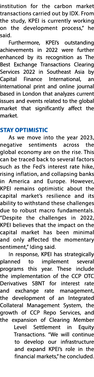 institution for the carbon market transactions carried out by IDX. From the study, KPEI is currently working on the d...