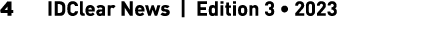 4 IDClear News | Edition 3 • 2023