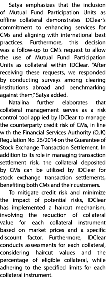 Satya emphasizes that the inclusion of Mutual Fund Participation Units as offline collateral demonstrates IDClear’s c...