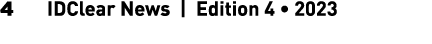 4 IDClear News | Edition 4 • 2023
