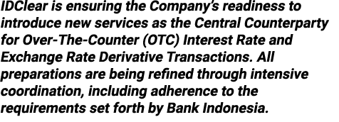 IDClear is ensuring the Company’s readiness to introduce new services as the Central Counterparty for Over The Counte...