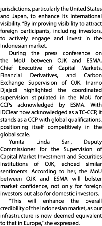 jurisdictions, particularly the United States and Japan, to enhance its international visibility. “By improving visib...