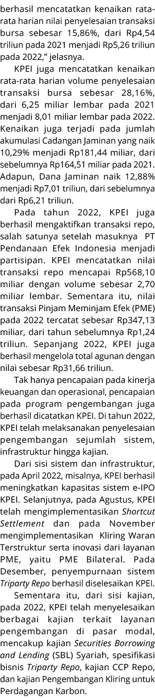berhasil mencatatkan kenaikan rata rata harian nilai penyelesaian transaksi bursa sebesar 15,86%, dari Rp4,54 triliun...