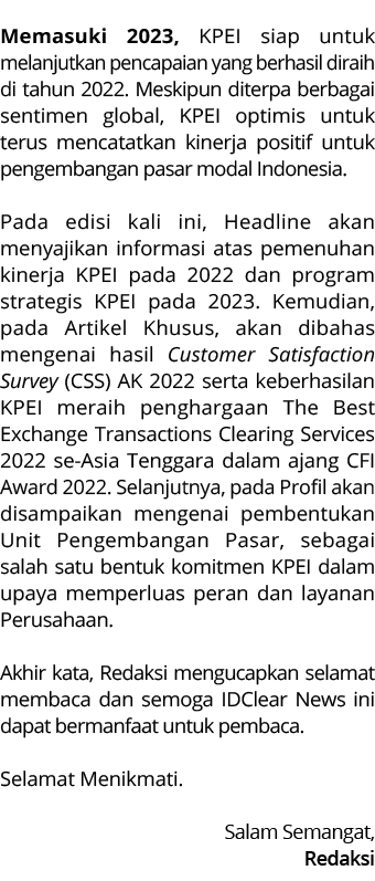 Memasuki 2023, KPEI siap untuk melanjutkan pencapaian yang berhasil diraih di tahun 2022. Meskipun diterpa berbagai s...