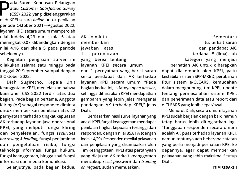 Pada Survei Kepuasan Pelanggan atau Customer Satisfaction Survey (CSS) 2022 yang diselenggarakan oleh KPEI secara onl...