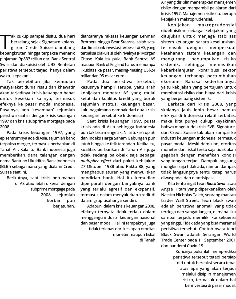 Tak cukup sampai disitu, dua hari berselang sejak Signature kolaps, giliran Credit Suisse diambang kebangkrutan hingg...