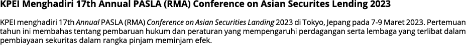 KPEI Menghadiri 17th Annual PASLA (RMA) Conference on Asian Securites Lending 2023 KPEI menghadiri 17th Annual PASLA ...