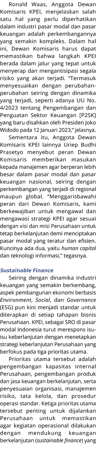 Ronald Waas, Anggota Dewan Komisaris KPEI, menjelaskan salah satu hal yang perlu diperhatikan dalam industri pasar mo...