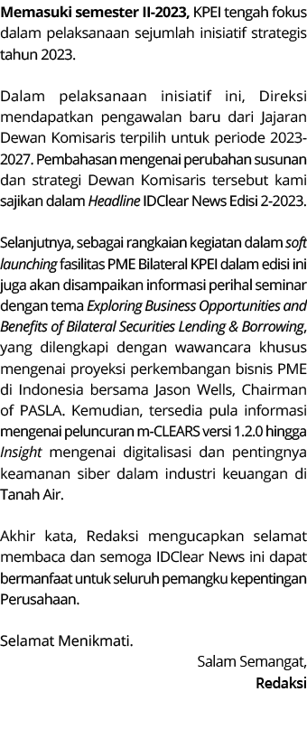 Memasuki semester II 2023, KPEI tengah fokus dalam pelaksanaan sejumlah inisiatif strategis tahun 2023. Dalam pelaksa...
