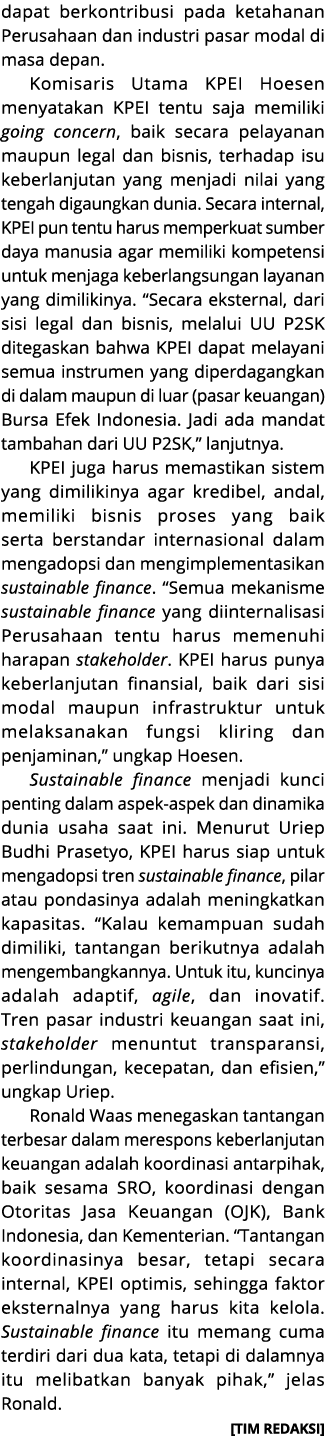 dapat berkontribusi pada ketahanan Perusahaan dan industri pasar modal di masa depan. Komisaris Utama KPEI Hoesen men...