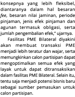 konsepnya yang lebih fleksibel, diantaranya dalam hal besaran fee, besaran nilai jaminan, periode pinjaman, jenis efe...