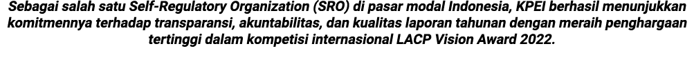 Sebagai salah satu Self Regulatory Organization (SRO) di pasar modal Indonesia, KPEI berhasil menunjukkan komitmennya...