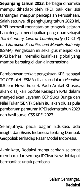 Sepanjang tahun 2023, berbagai dinamika mampu dihadapi oleh KPEI, baik dari sisi tantangan maupun pencapaian Perusaha...