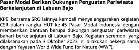 Pasar Modal Berikan Dukungan Penguatan Pariwisata Berkelanjutan di Labuan Bajo KPEI bersama SRO lainnya kembali menye...