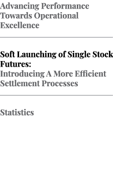 Advancing Performance Towards Operational Excellence ￼ Soft Launching of Single Stock Futures: Introducing A More Eff...