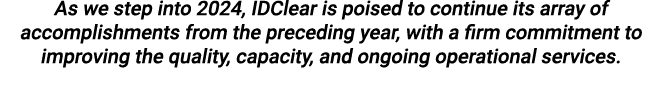 As we step into 2024, IDClear is poised to continue its array of accomplishments from the preceding year, with a firm...