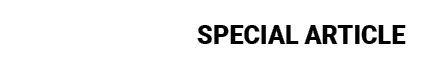SPECIAL ARTICLE