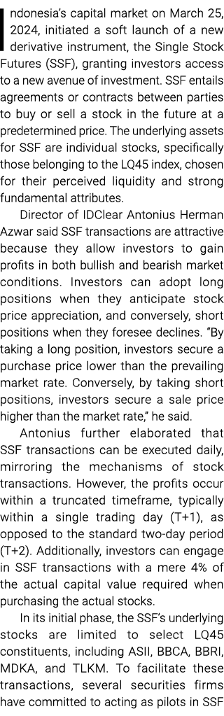 Indonesia’s capital market on March 25, 2024, initiated a soft launch of a new derivative instrument, the Single Stoc...