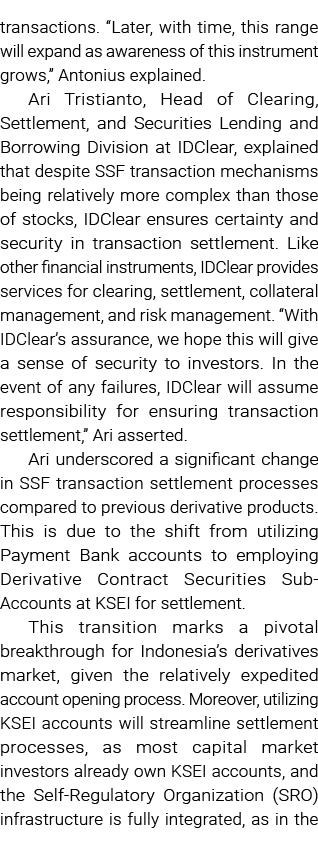 transactions. “Later, with time, this range will expand as awareness of this instrument grows,” Antonius explained. A...