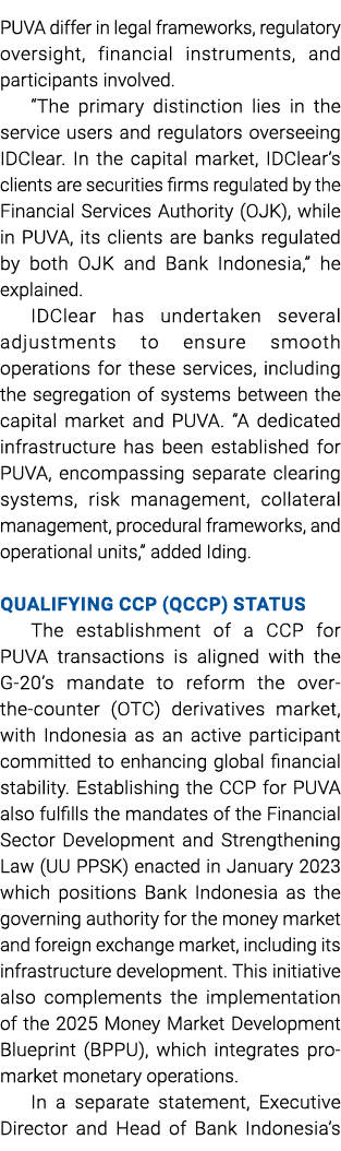PUVA differ in legal frameworks, regulatory oversight, financial instruments, and participants involved. “The primary...