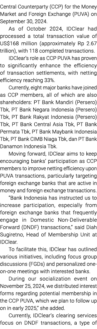 Central Counterparty (CCP) for the Money Market and Foreign Exchange (PUVA) on September 30, 2024. As of October 2024...