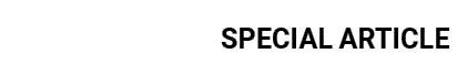 SPECIAL ARTICLE