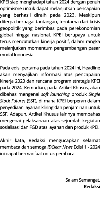 KPEI siap menghadapi tahun 2024 dengan penuh optimisme untuk dapat melanjutkan pencapaian yang berhasil diraih pada 2...