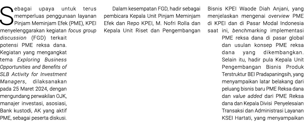 Sebagai upaya untuk terus memperluas penggunaan layanan Pinjam Meminjam Efek (PME), KPEI menyelenggarakan kegiatan fo...