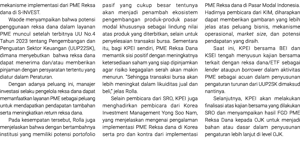 mekanisme implementasi dari PME Reksa dana di S INVEST. Waode menyampaikan bahwa potensi penggunaan reksa dana dalam ...