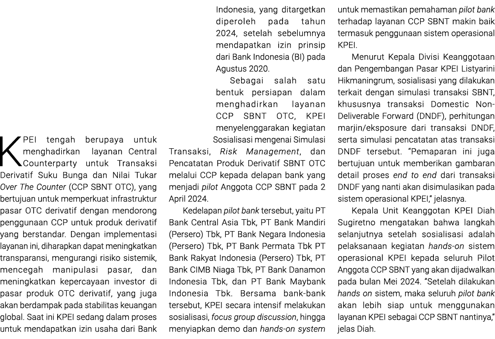 KPEI tengah berupaya untuk menghadirkan layanan Central Counterparty untuk Transaksi Derivatif Suku Bunga dan Nilai T...