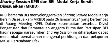 Sharing Session KPEI dan BEI: Modal Kerja Bersih Disesuaikan (MKBD) KPEI bersama BEI menyelenggarakan Sharing Session...