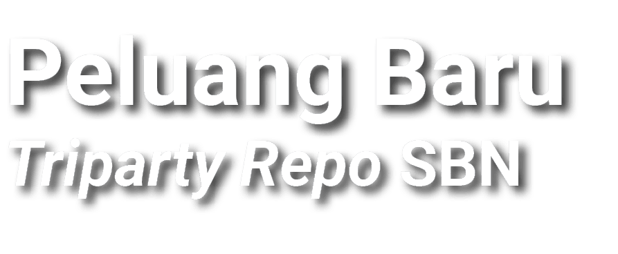 Peluang Baru Triparty Repo SBN