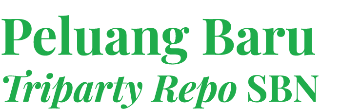 Peluang Baru Triparty Repo SBN 