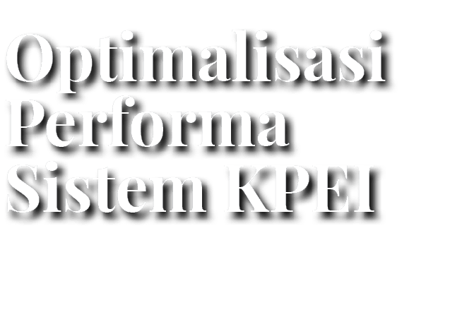 Optimalisasi Performa Sistem KPEI