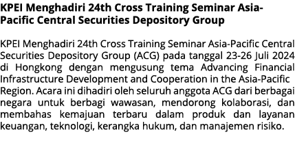 KPEI Menghadiri 24th Cross Training Seminar Asia Pacific Central Securities Depository Group KPEI Menghadiri 24th Cro...