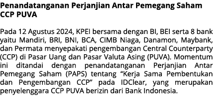 Penandatanganan Perjanjian Antar Pemegang Saham CCP PUVA Pada 12 Agustus 2024, KPEI bersama dengan BI, BEI serta 8 ba...